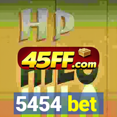 5454 bet